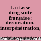 La classe dirigeante française : dissociation, interpénétration, intégration