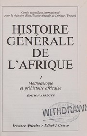 Histoire générale de l'Afrique : I : Méthodologie et préhistoire africaine