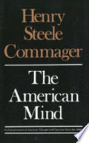 The American mind : an interpretation of American thought and character since the 1880's