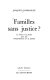 Familles sans justice ? : le droit et la justice face aux transformations de la famille