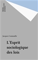 L'esprit sociologique des lois : Essai de sociologie politique du droit