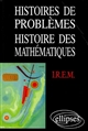 Histoires de problèmes, histoire des mathématiques