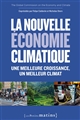 La nouvelle économie climatique : une meilleure croissance, un meilleur climat