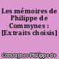 Les mémoires de Philippe de Commynes : [Extraits choisis]