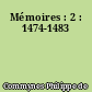 Mémoires : 2 : 1474-1483