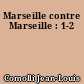 Marseille contre Marseille : 1-2