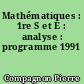 Mathématiques : 1re S et E : analyse : programme 1991