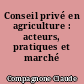 Conseil privé en agriculture : acteurs, pratiques et marché
