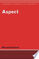 Aspect : an introduction to the study of verbal aspect and related problems