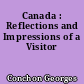 Canada : Reflections and Impressions of a Visitor