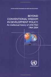 Beyond conventional wisdom in development policy : an intellectual history of UNCTAD 1964-2004