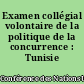 Examen collégial volontaire de la politique de la concurrence : Tunisie