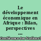 Le développement économique en Afrique : Bilan, perspectives et problèmes fondamentaux