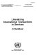 Liberalizing international transactions in services : a handbook