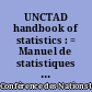 UNCTAD handbook of statistics : = Manuel de statistiques de la CNUCED