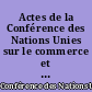 Actes de la Conférence des Nations Unies sur le commerce et le développement : 3ème session, Santiago (Chili), 13 avril - 21 mai 1972 : 3 : financement et invisibles