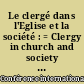 Le clergé dans l'Eglise et la société : = Clergy in church and society : Actes de la IXème conférence internationale, Montréal, 1-4 août 1967