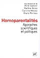 Homoparentalités : approches scientifiques et politiques : actes de la IIIe conférence internationale sur l'homoparentalité, 25-26 octobre 2005