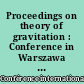 Proceedings on theory of gravitation : Conference in Warszawa and Jabłonna, 25-31 July, 1962 : = Conférence internationale sur les théories relativistes de la gravitation