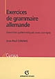 Exercices de grammaire allemande : exercices systématiques avec corrigés