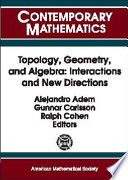 Topology, geometry, and algebra : interactions and new directions : conference on algebraic topology in honor of R. James Milgram, August 17-21, 1999, Stanford university