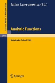 Analytic functions, Błażejewko 1982 : proceedings of a conference held in Błażejewko, Poland, August 19-27, 1982