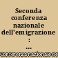 Seconda conferenza nazionale dell'emigrazione : Quaderno di documentazione preparatoria : n. 6 : Il Risparmio degli italiani all'estero : Seminario organizzato a Bergamo il 22 Ottobre 1988