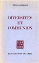 Diversités et communion : dossier historique et conclusion théologique