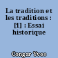 La tradition et les traditions : [1] : Essai historique