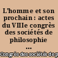 L'homme et son prochain : actes du VIIIe congrès des sociétés de philosophie de langue française, Toulouse, 6-9 septembre 1956