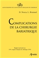 Complications de la chirurgie bariatrique : rapport présenté au 118e Congrès français de chirurgie, Paris, 28-30 septembre 2016