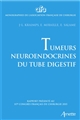 Tumeurs neuroendocrines du tube digestif : rapport présenté au 117e Congrès français de chirurgie, Paris, 30 septembre- 2 octobre 2015