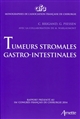 Tumeurs stromales gastro-intestinales : rapport présenté au 116e Congrès français de chirurgie, Paris, 1-3 octobre 2014