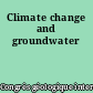 Climate change and groundwater