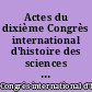 Actes du dixième Congrès international d'histoire des sciences : = Proceedings of the tenth international Congress of the history of science : Ithaca, 26 VIII 1962 - 2 IX 1962