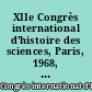 XIIe Congrès international d'histoire des sciences, Paris, 1968, actes : Tome I B : Discours et conférences, colloques, discussion des rapports