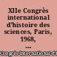 XIIe Congrès international d'histoire des sciences, Paris, 1968, actes : Tome VIII : Histoire des sciences naturelles et de la biologie