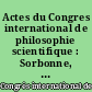 Actes du Congres international de philosophie scientifique : Sorbonne, Paris, 1935 : I : Philosophie scientifique et empirisme logique