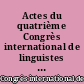 Actes du quatrième Congrès international de linguistes : tenu à Copenhague du 27 août au 1er septembre 1936