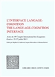 L'interface langage-cognition : = The language-cognition interface : actes du 19e Congres international des linguistes, Genève, 22-27 juillet 2013
