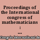 Proceedings of the International congress of mathematicians : 14-21 August 1958 [in Edinburgh]