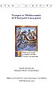 Voyages en Méditerranée de l'Antiquité à nos jours : actes du 128e Congrès national des sociétés historiques et scientifiques, Bastia, 2003