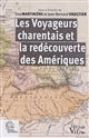 Les voyageurs charentais et la redécouverte des Amériques, XVIIIe-XIXe siècles