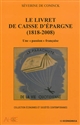 Le livret de Caisse d'épargne, 1818-2008 : une "passion" française