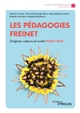 Les pédagogies Freinet : origines, valeurs et outils pour tous