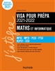 Maths et informatique : visa pour la prépa 2021-2022 : MPSI, MP2I, PCSI, PTSI, BCPST, ECG