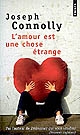 L'amour est une chose étrange : roman