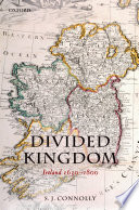 Divided kingdom : Ireland, 1630-1800