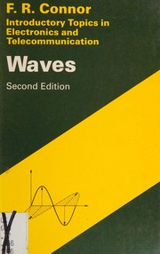Waves : Introductory topics in electronics and telecommunication