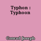 Typhon : Typhoon